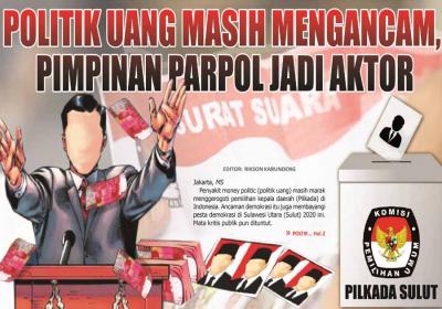 POLITIK UANG MASIH MENGANCAM, PIMPINAN PARPOL JADI AKTOR